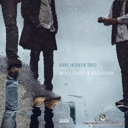 Kari Ikonen Trio - Wind, Frost & Radiation (2018) FLAC