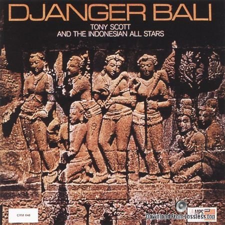 Tony Scott and The Indonesian Allstars - Djanger Bali (1967, 2015) (24bit Hi-Res) FLAC