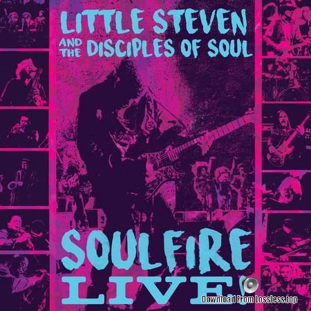 Little Steven and The Disciples of Soul - Soulfire Live! (2018) (24bit Hi-Res) FLAC