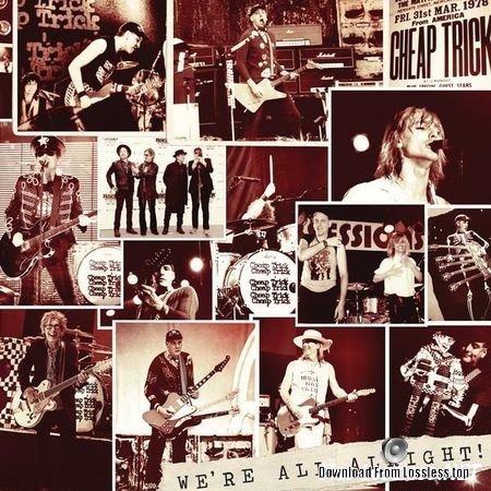 Cheap Trick - We're All Alright! (Deluxe) (2017) FLAC (tracks)