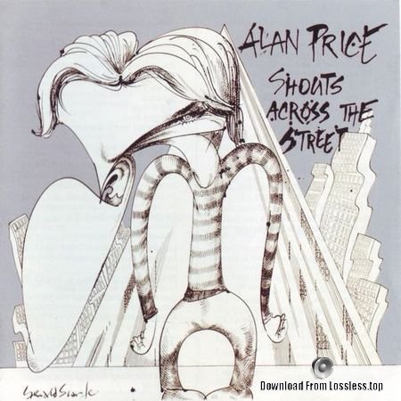 Alan Price - Shouts Across The Street (1976, 2001) FLAC (tracks + .cue)