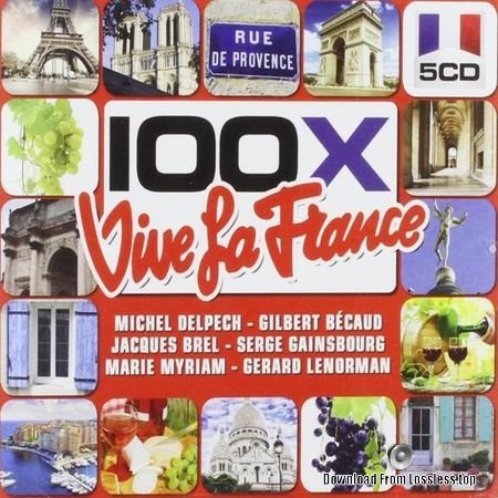 VA - 100x Vive la France (2013) (5CD) FLAC