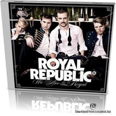 Royal Republic - We Are The Royal (2010) FLAC (tracks+.cue)