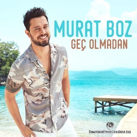 Murat Boz - Ge&#231; Olmadan (2018) (24bit Hi-Res Single) FLAC