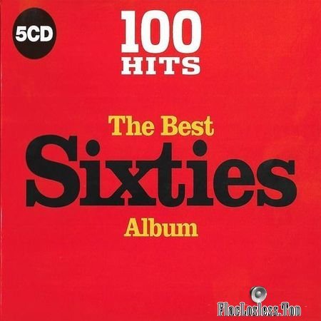 VA - 100 Hits The Best Sixties Album (2017) FLAC (tracks + .cue)