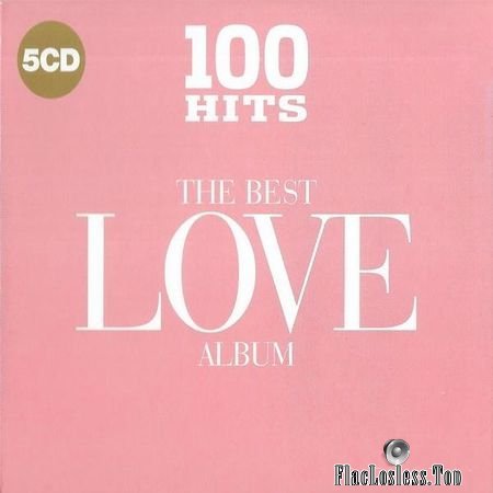 VA - 100 Hits The Best Love Album (2017) FLAC (tracks + .cue)