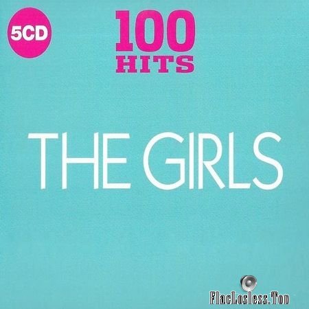 VA - 100 Hits The Girls (2018) FLAC (tracks + .cue)