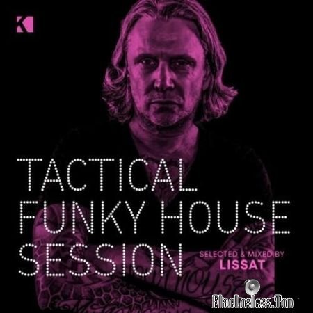 Lissat & VA - Tactical Funky House Session (2018) FLAC (tracks), (image)