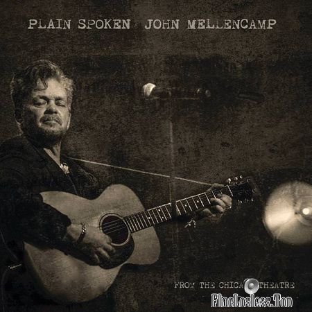 John Mellencamp - Plain Spoken: From The Chicago Theatre (2018) (24bit Hi-Res) FLAC