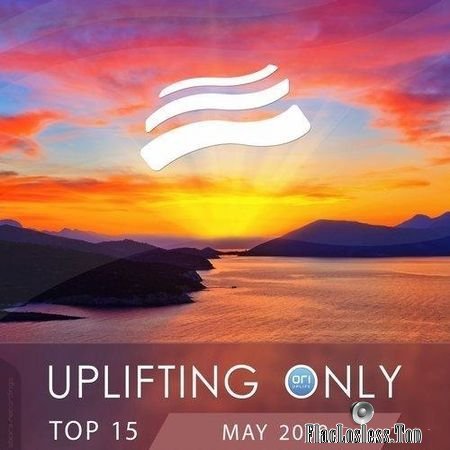 VA - Uplifting Only Top 15: May 2018 (2018) FLAC (tracks)