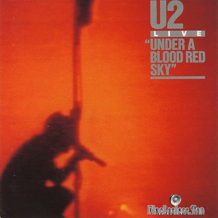 U2 - Under A Blood Red Sky (Live) 1983 (2008) Remastered (Vinyl) FLAC