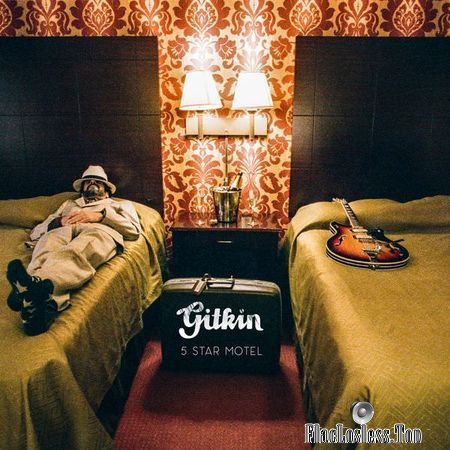 Gitkin - 5 Star Motel (2018) FLAC