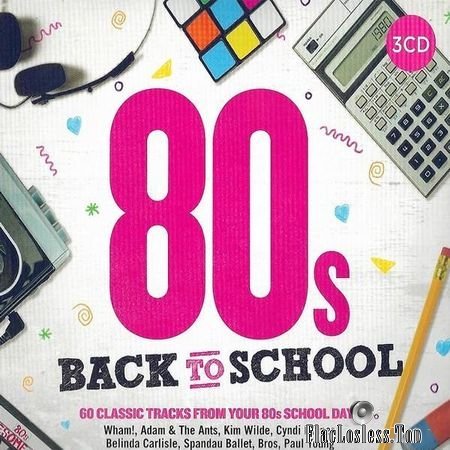VA - 80s Back To School (2018) FLAC (tracks + .cue)
