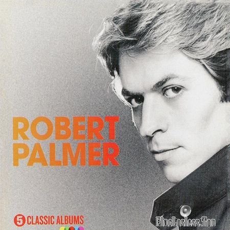 Robert Palmer - 5 Classic Albums (2016) FLAC (tracks + .cue)