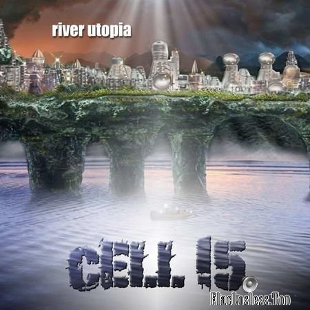 Cell15 - River Utopia (2018) FLAC (tracks)