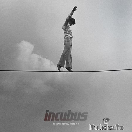 Incubus - If Not Now, When? (2011) (Japanese Edition) FLAC