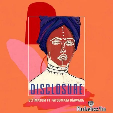 Disclosure - Ultimatum (2018) (Single) FLAC