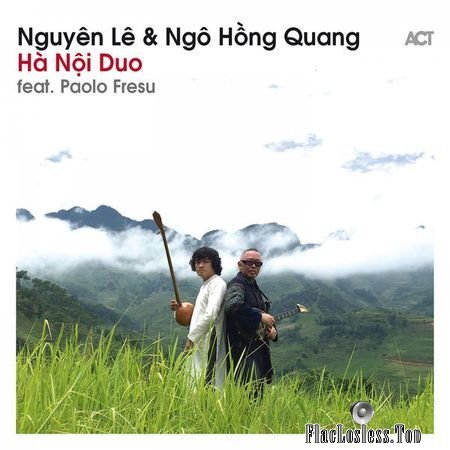 Nguyen Le and Ngo Hong Quang feat. Paolo Fresu - Ha Noi Duo (2017) (24bit Hi-Res) FLAC.jpg