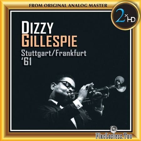 Dizzie Gillespie - Stuttgart / Frankfurt 61 (1970, 2018) (24bit Hi-Res) FLAC