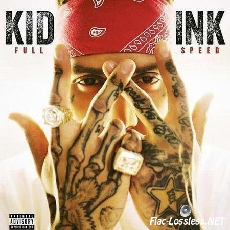 Kid Ink - Full Speed (Deluxe Edition) (2015) FLAC (tracks)