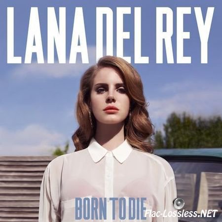 Lana Del Rey - Born To Die (Limited Deluxe Edition) (2012) FLAC (tracks + .cue)