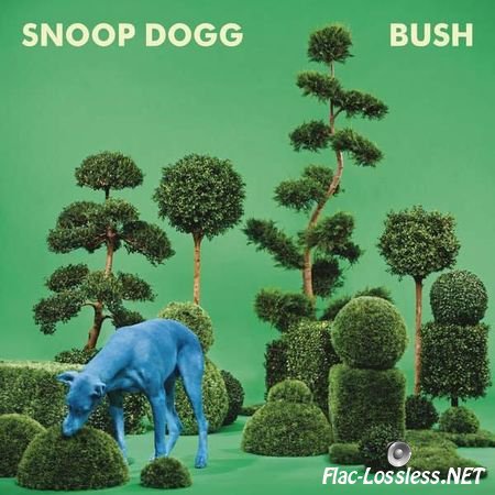 Snoop Dogg - BUSH (2015) (24bit Hi-Res) FLAC