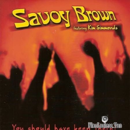 Savoy Brown Featuring Kim Simmonds - You Should Have Been There (2004, 2018) FLAC (image + .cue)
