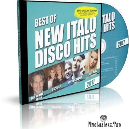 VA - Best Of New Italo Disco Hits 2017 (2017) FLAC (image + .cue)