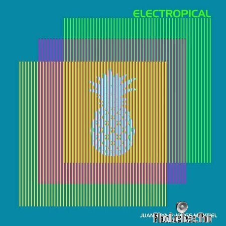 Juan Laya - Electropical (2018) FLAC