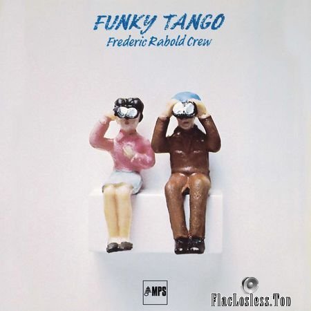 Frederic Rabold Crew - Funky Tango (2017) (24bit Hi-Res) FLAC
