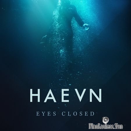 Haevn - Eyes Closed (2018) FLAC