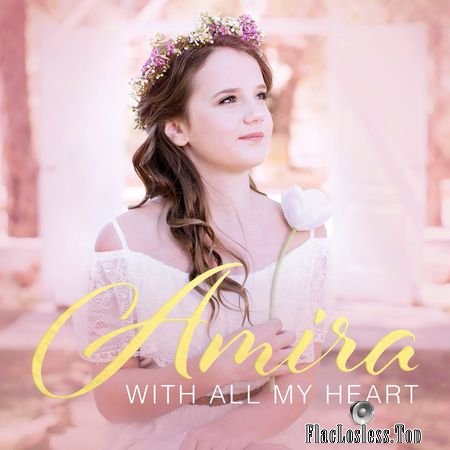 Amira Willighagen - With All My Heart (2018) (Absolutely Stunning Voice) FLAC