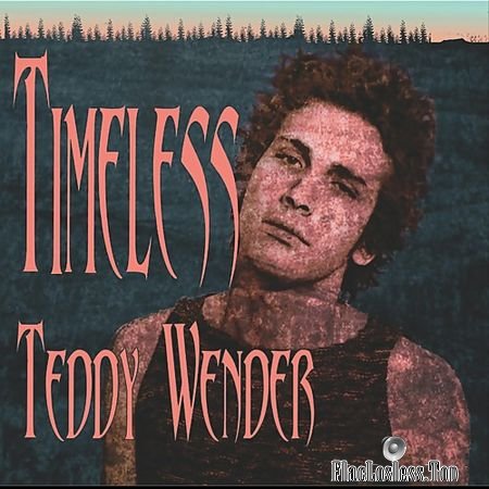 Teddy Wender - Timeless (2018) FLAC