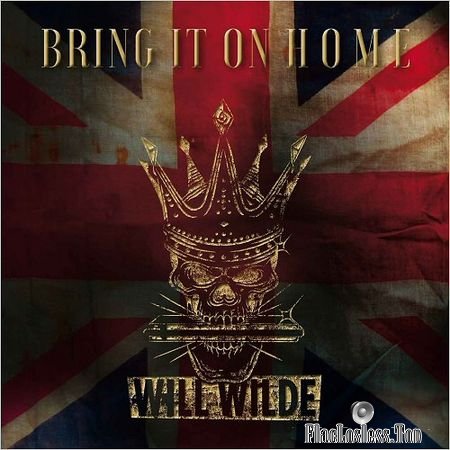 Will Wilde - Bring It On Home (2018) FLAC
