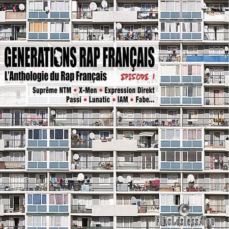 VA - Generations Rap Francais: Lanthologie Du Rap Francais Episode 1 (2018) (3CD) FLAC