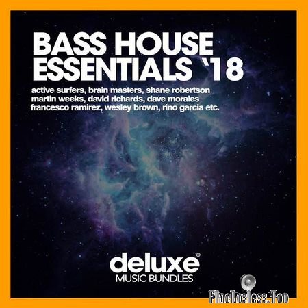 VA - Bass House Essentials 18 (2018) FLAC