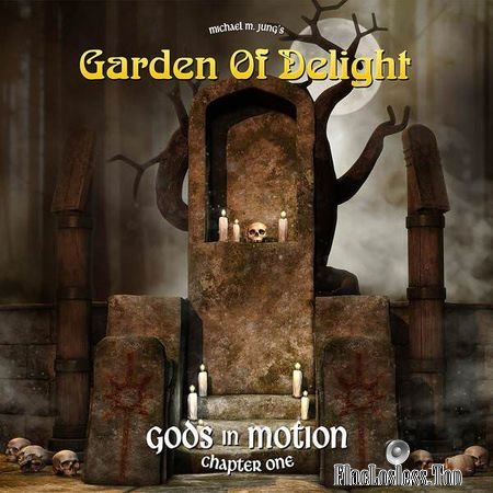 Garden Of Delight - Gods in Motion (Chapter One) (2017) FLAC