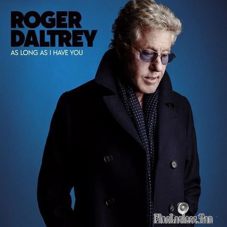 Roger Daltrey - As Long As I Have You (2018) FLAC (tracks)
