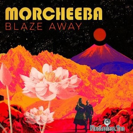 Morcheeba - Blaze Away (2018) FLAC (tracks + .cue)