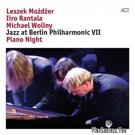 Leszek Mozdzer, Iiro Rantala, Michael Wollny - Jazz At Berlin Philharmonic VII: Piano Night (2017) (24bit Hi-Res) FLAC
