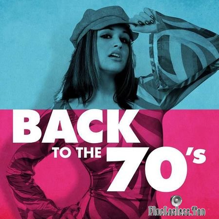 VA - Back to the 70s (2018) FLAC