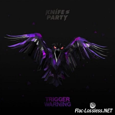 Knife Party - Trigger Warning EP (2015) FLAC (tracks)