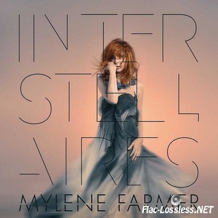Mylene Farmer - Interstellaires (2015) FLAC (tracks)