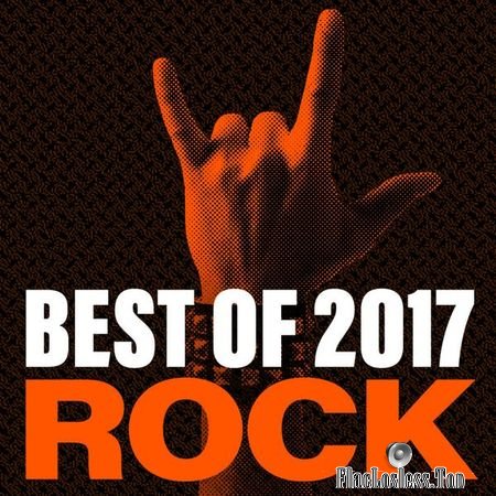 VA - Best Of 2017 Rock (2017) FLAC