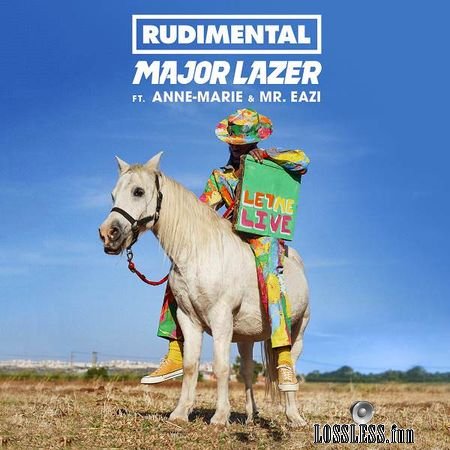 Rudimental x Major Lazer - Let Me Live (feat. Anne-Marie and Mr Eazi) (2018) (24bit Single) FLAC