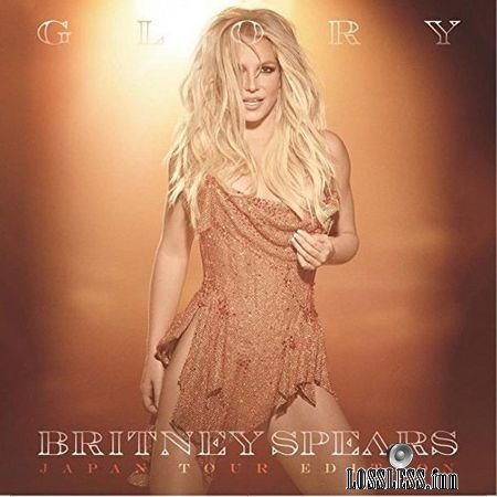 Britney Spears - Glory (2017) (Japan Tour Edition) FLAC