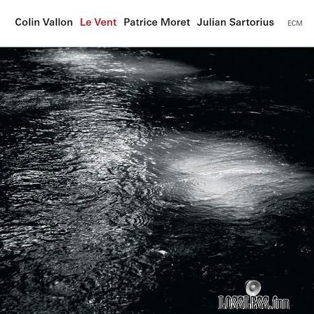 Colin Vallon, Patrice Moret and Julian Sartorius - Le vent (2014) (24bit Hi-Res) FLAC