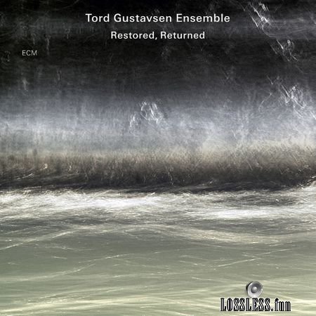 Tord Gustavsen Ensemble - Restored, Returned (2009) (24bit Hi-Res) FLAC