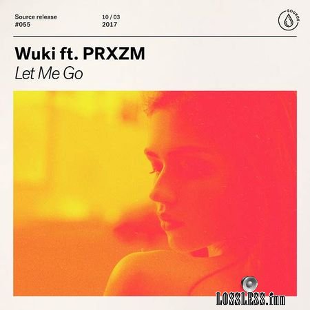 Wuki - Let Me Go (feat. PRXZM) (2017) [Single] FLAC