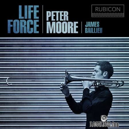 James Baillieu and Peter Moore - Life Force (2018) (24bit Hi-Res) FLAC